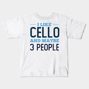 I like Cello and maybe 3 people Kids T-Shirt